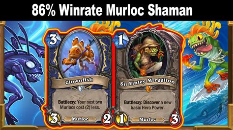 My Murloc Shaman Has Winrate After Nerfs Patch Throne Of The Tides