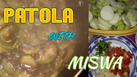 Patola At Miswa Recipe Youtube