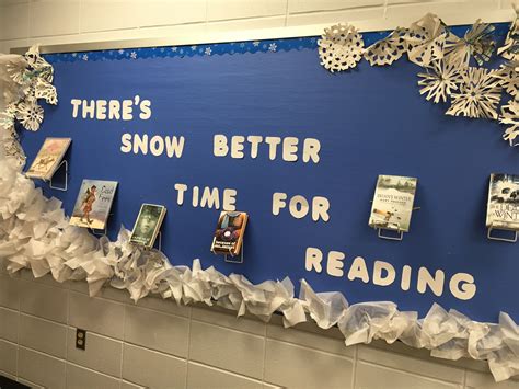 Theres Snow Better Time For Reading Library Bulletin Board School