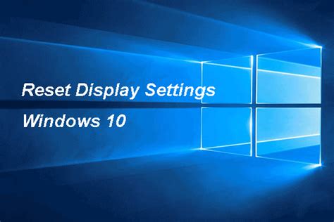 Full Guide How To Reset Display Settings Windows 10 Artofit