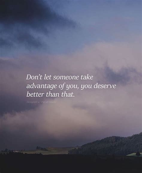 You Deserve Better You Deserve Better Deserve Better Quotes