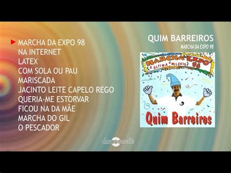 Quim Barreiros Marcha Da Expo Full Album Youtube