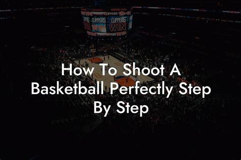 How To Shoot A Basketball Perfectly Step By Step Coach Alex Basketball
