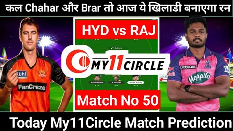 Hyd Vs Raj Today My11circle Match Prediction Hyd Vs Raj My11circle