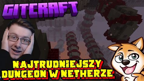 PRZECHODZIMY NAJTRUDNIEJSZY DUNGEON W MINECRAFT GITCRAFT YouTube