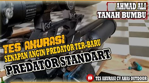 Tes Akurasi Predator Standart Pesanan Ahmad Ali Jual Senapan Angin