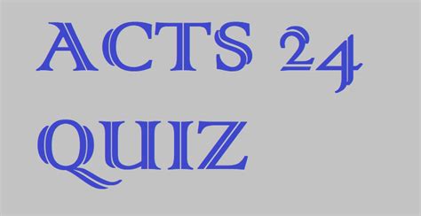 Acts 24 Quiz SalvationCall