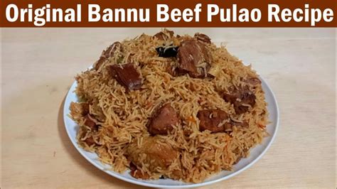 Malang Jaan Bannu Beef Pulao Original Recipe Of Famous Bannu Pulao