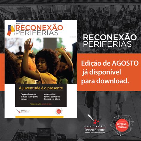 Revista Reconexão Periferias A Juventude é O Presente Fundação