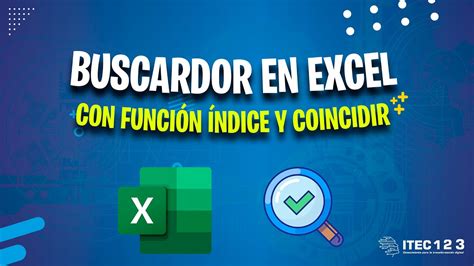 Buscador Con FunciÓn Índice Y Coincidir Tip Itec Youtube