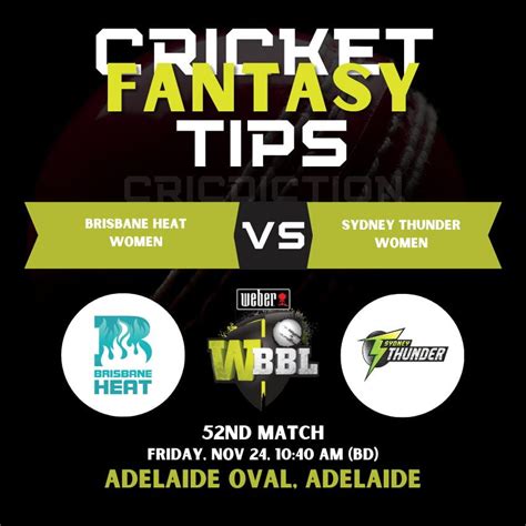 Fantasy Tips Brisbane Heat Women Vs Sydney Thunder Women Wbbl 2023