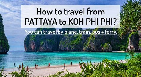 How To Go Pattaya To Koh Phi Phi Northern Vietnam