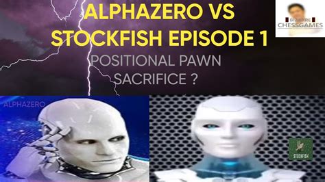 ALPHAZERO VS STOCKFISH EPISODE 1 POSITIONAL PAWN SACRIFICE YouTube