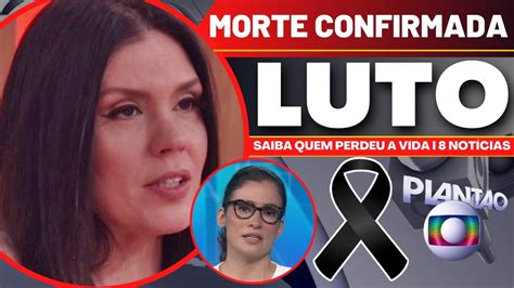 SÁBADO DE LUTO MORTE FOI ANUNCIADA E TRISTE PERDA ABALA I NOTÍCIA