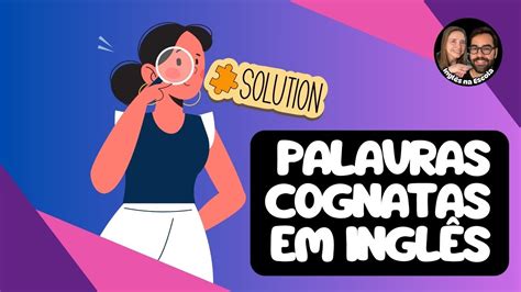 Palavras COGNATAS em inglês Cognatos em inglês 4K YouTube