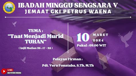 IBADAH MINGGU SENGSARA KE V JEMAAT GKI PETRUS WAENA JUMAT 10 MARET