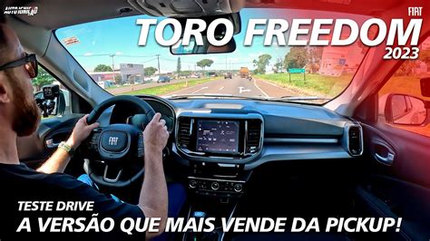 Fiat Toro Freedom Teste Drive A Vers O Que Mais Vende Da