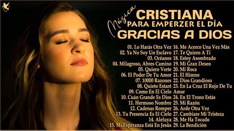 Musica Cristiana Para Sentir La Presencia De Dios Hermosas Alabanzas