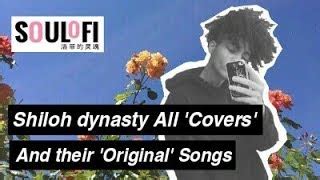 Shiloh dynasty all covers and their original songs | songs used by ...