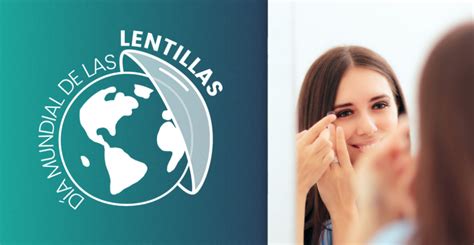 D A Mundial De Las Lentillas Nace Una Nueva Herramienta Para Las