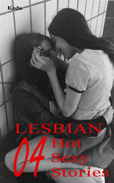 Lesbian Girls 04 Hot Sexy Stories By Kedu Books Goodreads
