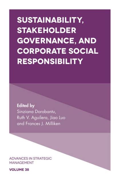 Sustainability Stakeholder Governance And Corporate Social Responsibility By Sinziana