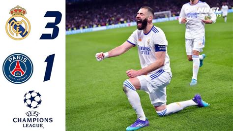 Real Madrid 3 1 Psg Hd Benzema Hattrick Champions League 2022