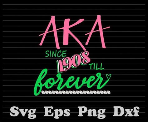 Aka Since Till Forever Aka Sorority Alpha Kappa Pink And Green