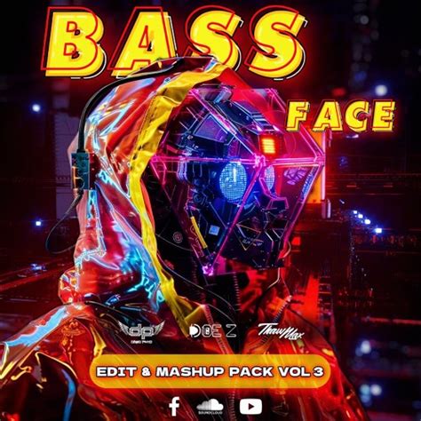 Stream Bass Face Edit Mashup Pack Vol By Doe Z Listen Online For