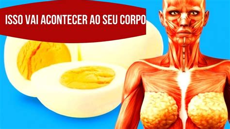 Isso Vai Acontecer Ao Seu Corpo Se Voc Comer Dois Ovos Por Dia Pela