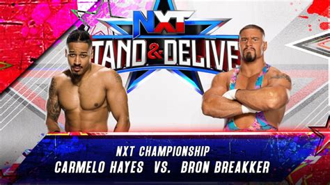 Wwe K Bron Brekker Vs Carmelo Hayes Nxt Stand Deliver