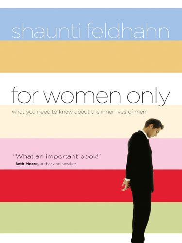 For Women Only What You Need To Know About The Inner Lives Of Men By Feldhahn Shaunti Good