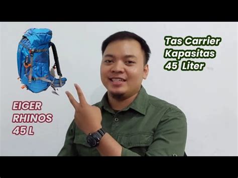 Review Tas Carrier Eiger Rhinos 45 L Terbaik Di Kelasnya YouTube