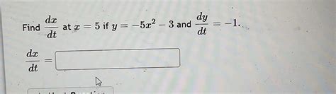 Solved Find Dtdx At X If Y X And Dtdy Dtdx Chegg