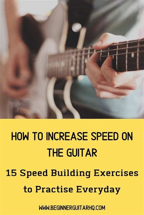 How To Increase Speed On The Guitar 15 Speed Building Exercises To Practise Everyday Beginner