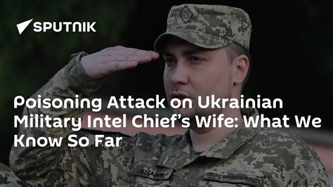 Poisoning Attack On Ukrainian Military Intel Chiefs Wife What We Know So Far South Africa Today