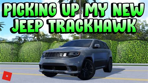 BUYING A JEEP TRACKHAWK VERY FAST Southwest Florida Roblox YouTube