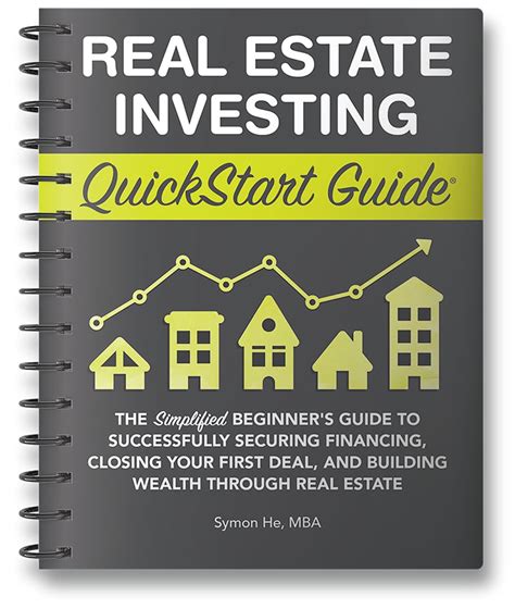 Real Estate Investing Quickstart Guide The Simplified Beginners Guide