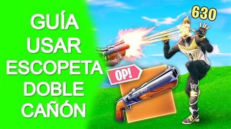 Cómo Usar la Escopeta de Doble Cañón en Fortnite Maximiza el Daño