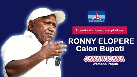 Demokrat Jayawijaya Plotkan Ronny Elopere Calon Bupati