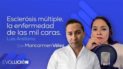 Esclerosis Múltiple La Enfermedad De Las Mil Caras 22 Evolución Podcast Youtube