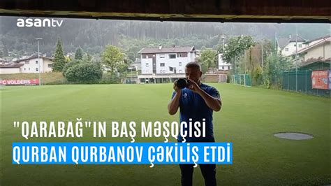 Qarabağ ın baş məşqçisi Qurban Qurbanov çəkiliş etdi YouTube