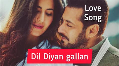 Dil Diyan Gallan Tiger Zinda Hai Atif Aslam Salman Khan Katrina