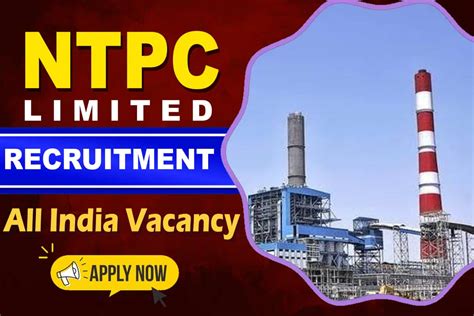 Ntpc Limited Recruitment Notification Apply Online For