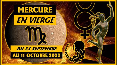 Le Retour Le Second Passage De Mercure En Vierge Aux Lumi Res De L