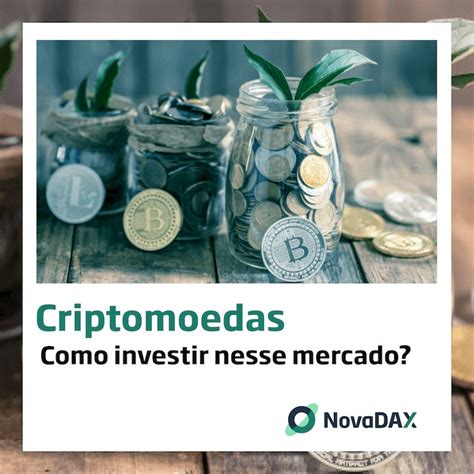 Como Investir Em Criptomoedas Blog Novadax