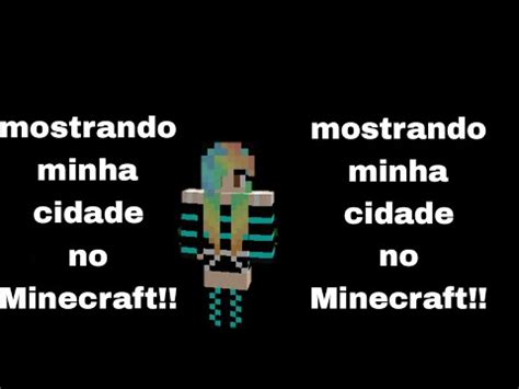 Mostrando Minha Cidade No Minecraft Youtube