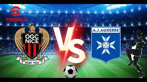 OGC Nice Vs AJ Auxerre Today Football Match Efootball Gameplay Video