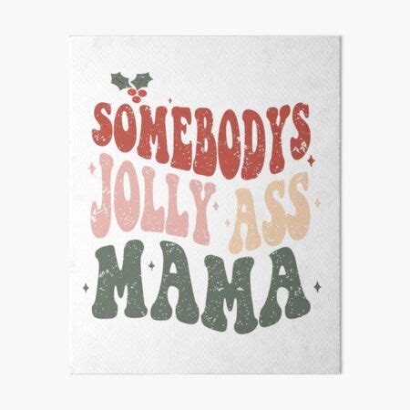 L Mina R Gida Vintage Somebodys Jolly Ass Mama Camisa De Navidad