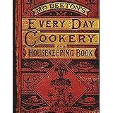 Beetons Every Day Cookery And Housekeeping Book Comprising